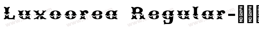 Luxoorea Regular字体转换